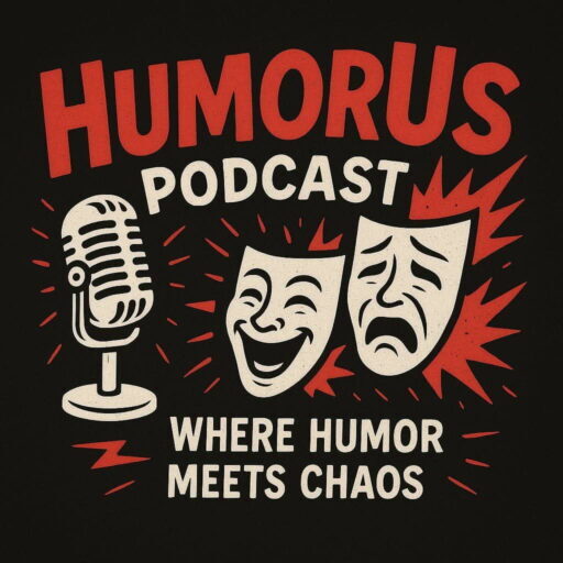 Humorous Podcast